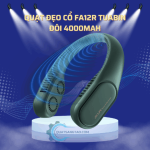 FA12R Tuabin đôi 4000mAh