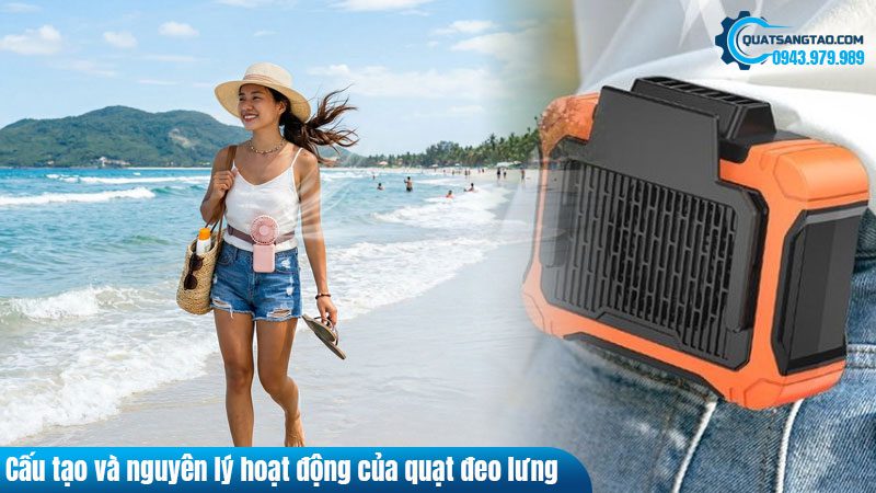 Cấu tạo và nguyên lý hoạt động của quạt đeo lưng
